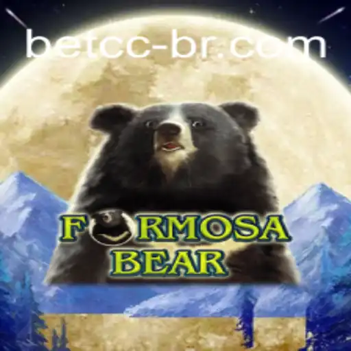 Explore the Exciting World of FormosaBear with BETCC - A Plataforma Mais Respeitável